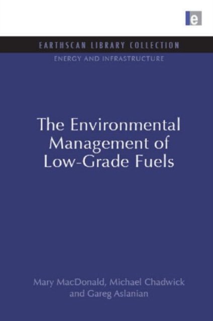 The Environmental Management of Low-Grade Fuels