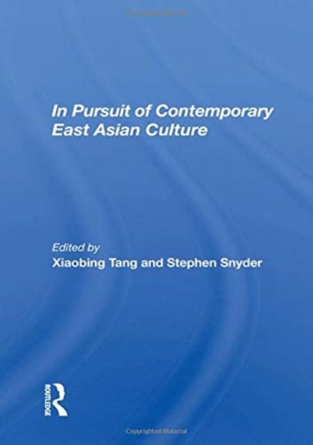In Pursuit Of Contemporary East Asian Culture