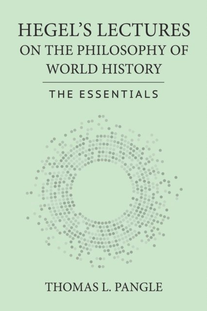 Hegel''s Lectures on the Philosophy of World History