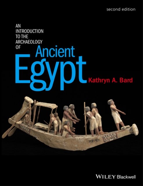 An Introduction to the Archaeology of Ancient Egypt 2e