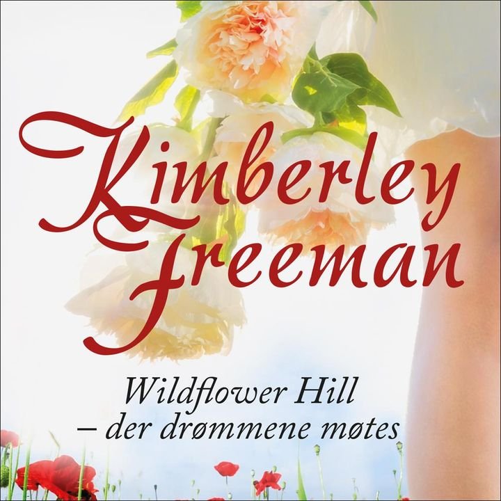 Wildflower Hill - der drømmene møtes