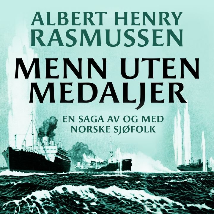 Menn uten medaljer - en saga om og av norske sjøfolk