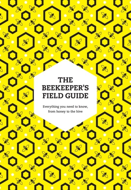 The Beekeeper’s Field Guide