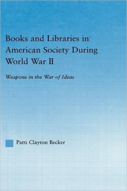 Books and Libraries in American Society during World War II