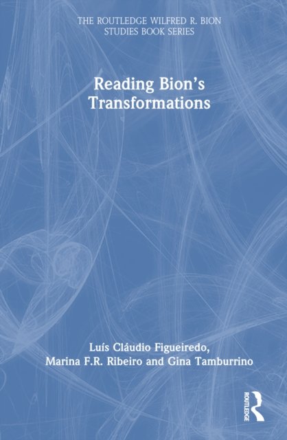 Reading Bion''s Transformations