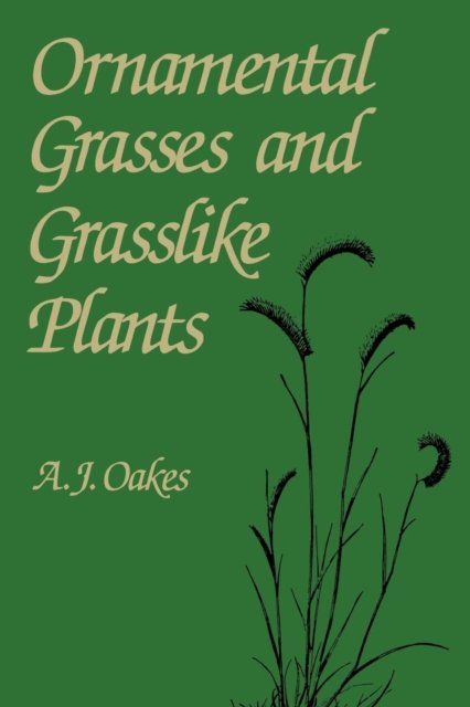 Ornamental Grasses and Grasslike Plants
