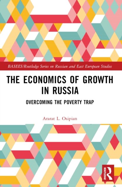 The Economics of Growth in Russia