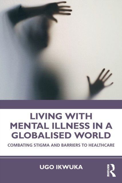 Living With Mental Illness in a Globalised World
