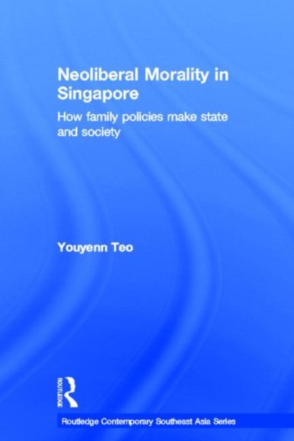Neoliberal Morality in Singapore