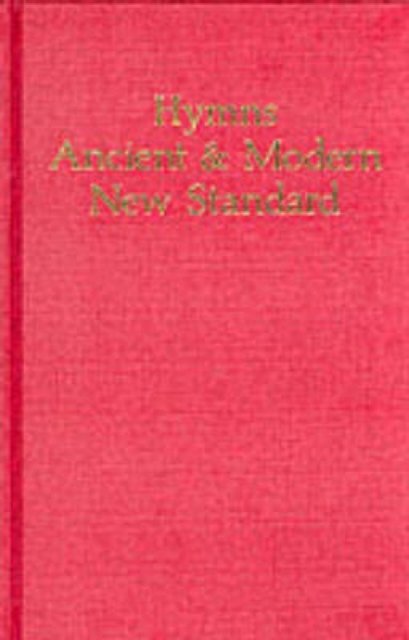 Hymns Ancient and Modern: New Standard Version Full Music edition