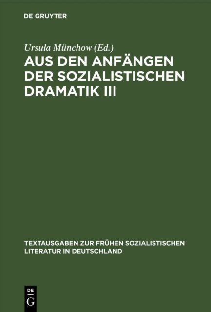 Aus Den Anfangen Der Sozialistischen Dramatik III