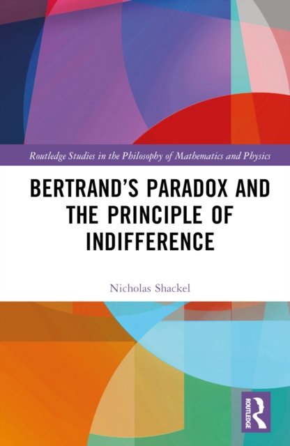 Bertrand''s Paradox and the Principle of Indifference