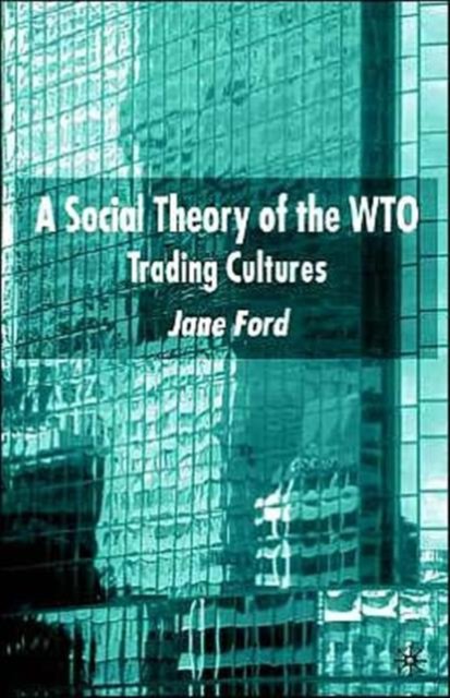 A Social Theory of the WTO