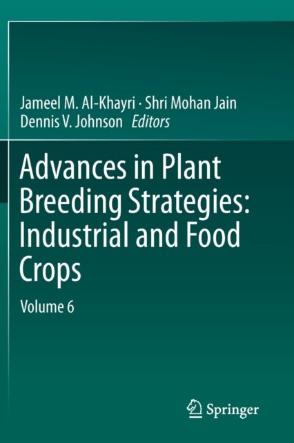 Advances in Plant Breeding Strategies: Industrial and Food Crops