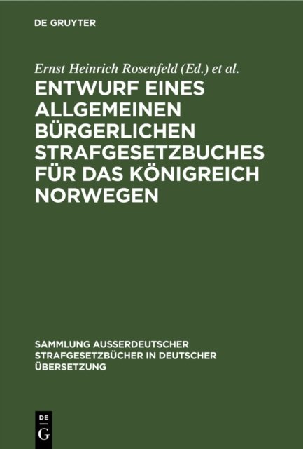 Entwurf eines Allgemeinen burgerlichen Strafgesetzbuches fur das Konigreich Norwegen