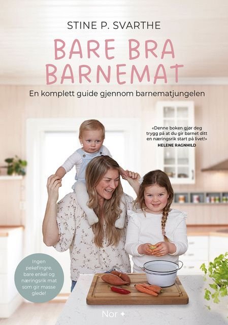 Bare bra barnemat av Stine Svarthe