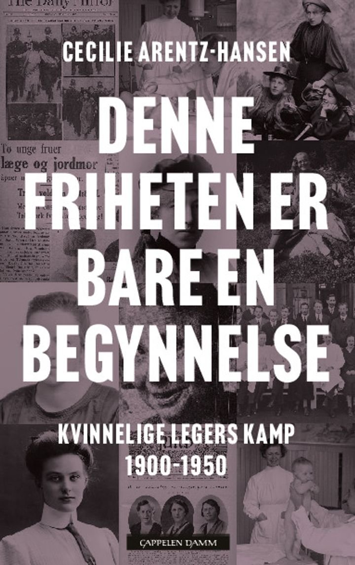 Denne friheten er bare en begynnelse - kvinnelige legers kamp 1900-1950