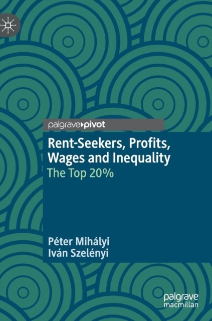 Rent-Seekers, Profits, Wages and Inequality