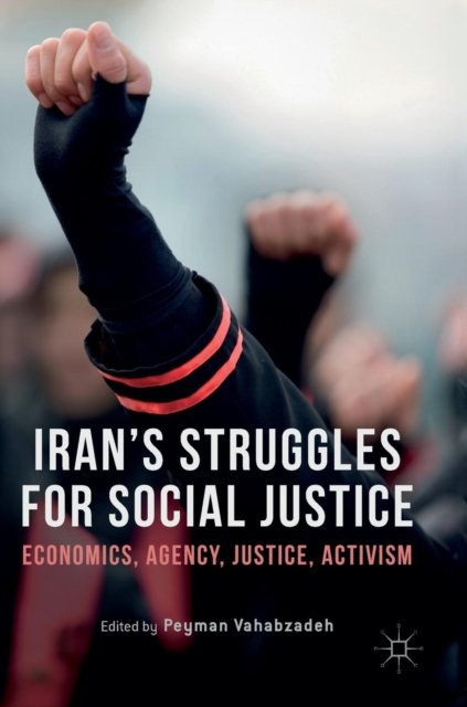 Iran''s Struggles for Social Justice