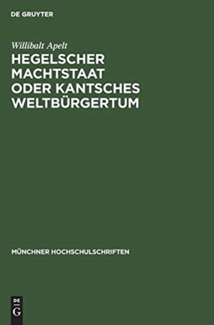 Hegelscher Machtstaat Oder Kantsches Weltburgertum