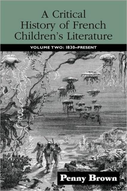 A Critical History of French Children''s Literature