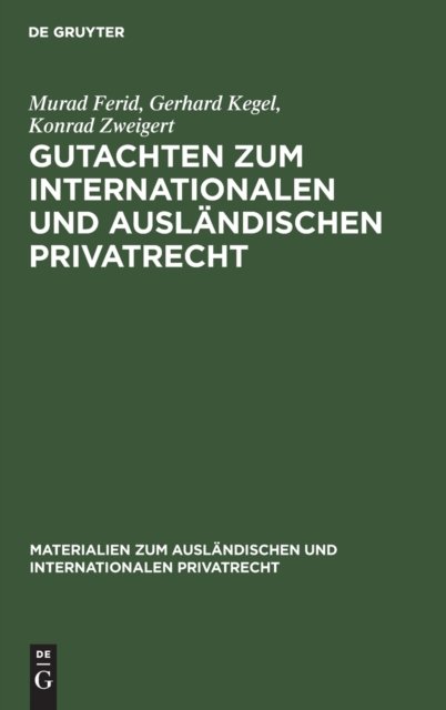 Gutachten Zum Internationalen Und Auslandischen Privatrecht