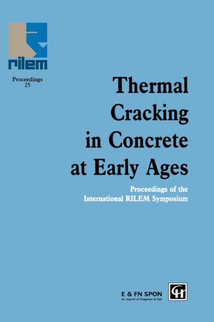 Thermal Cracking in Concrete at Early Ages