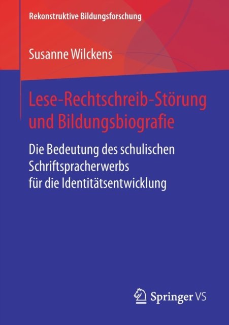 Lese-Rechtschreib-Storung und Bildungsbiografie