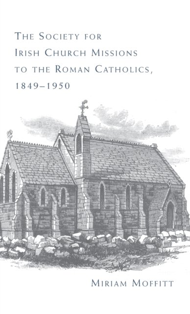 The Society for Irish Church Missions to the Roman Catholics, 1849–1950