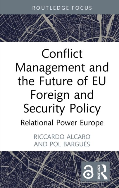 Conflict Management and the Future of Eu Foreign and Security Policy