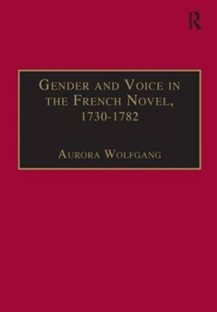 Gender and Voice in the French Novel, 1730–1782