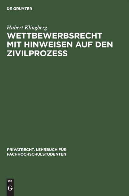 Wettbewerbsrecht Mit Hinweisen Auf Den Zivilprozeß