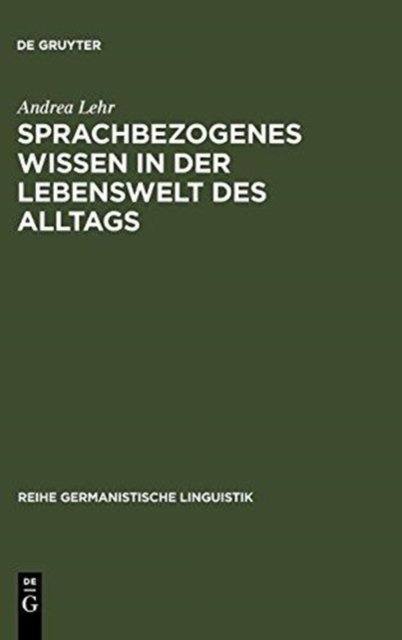 Sprachbezogenes Wissen in Der Lebenswelt Des Alltags