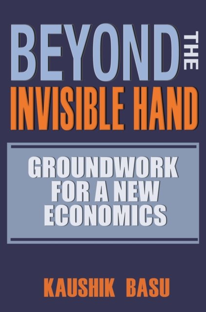 Beyond the Invisible Hand – Groundwork for a New Economics