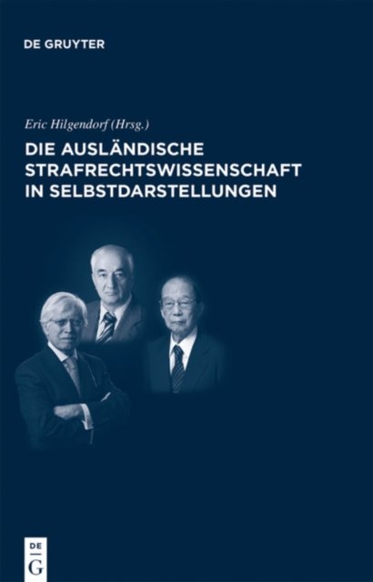 Die auslandische Strafrechtswissenschaft in Selbstdarstellungen