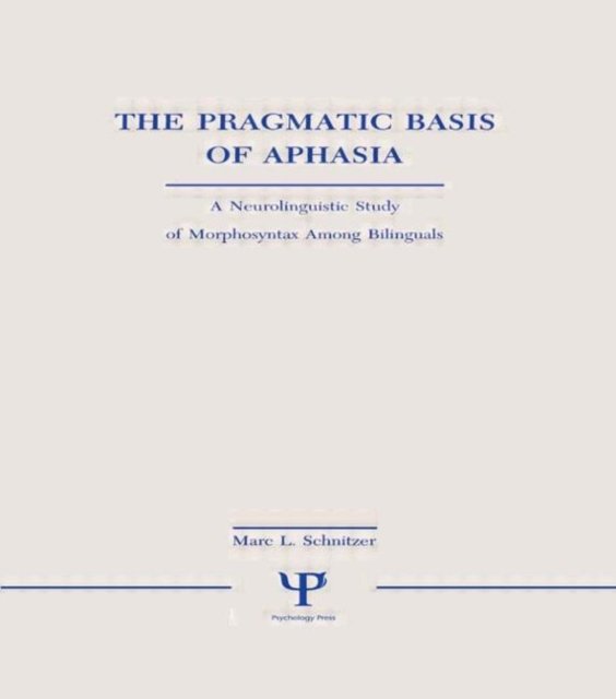 The Pragmatic Basis of Aphasia