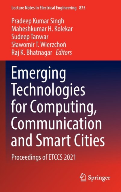 Emerging Technologies for Computing, Communication and Smart Cities