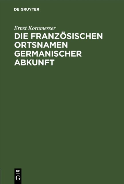 französischen Ortsnamen germanischer Abkunft