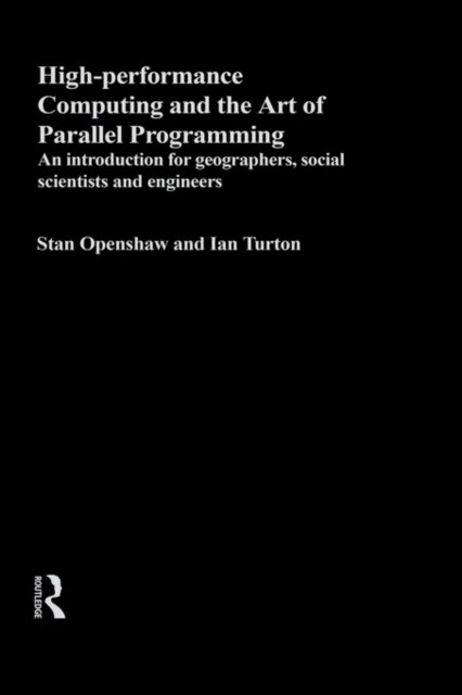 High Performance Computing and the Art of Parallel Programming