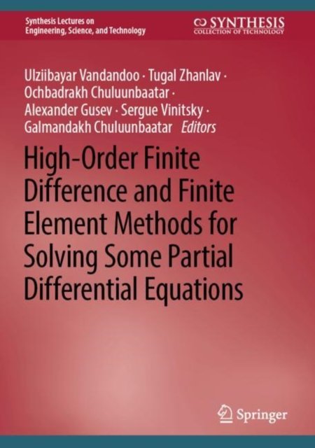 High-order Finite Difference and Finite Element Methods for Solving Some Partial Differential Equations
