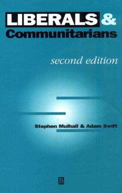 Liberals and Communitarians 2e