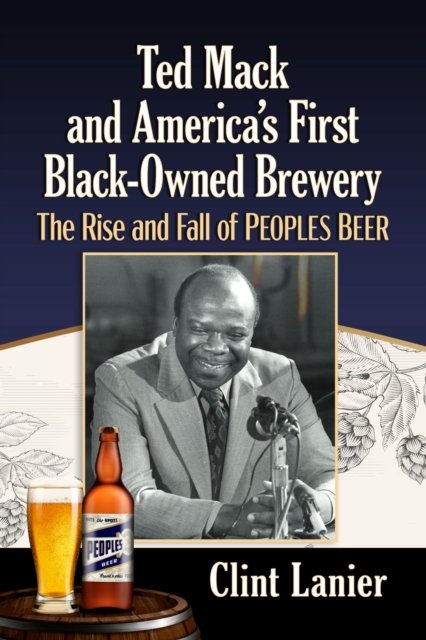 Ted Mack and America''s First Black-Owned Brewery