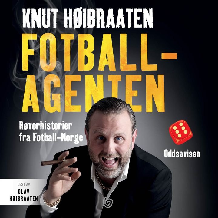 Fotballagenten - røverhistorier fra fotball-Norge