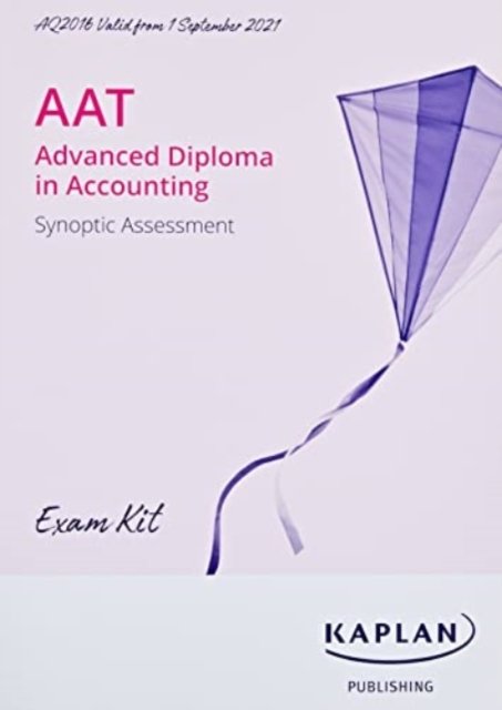 SADVANCED DIPLOMA IN ACCOUNTING - SYNOPTIC ASSESSMENT AQ2016 - KIT
