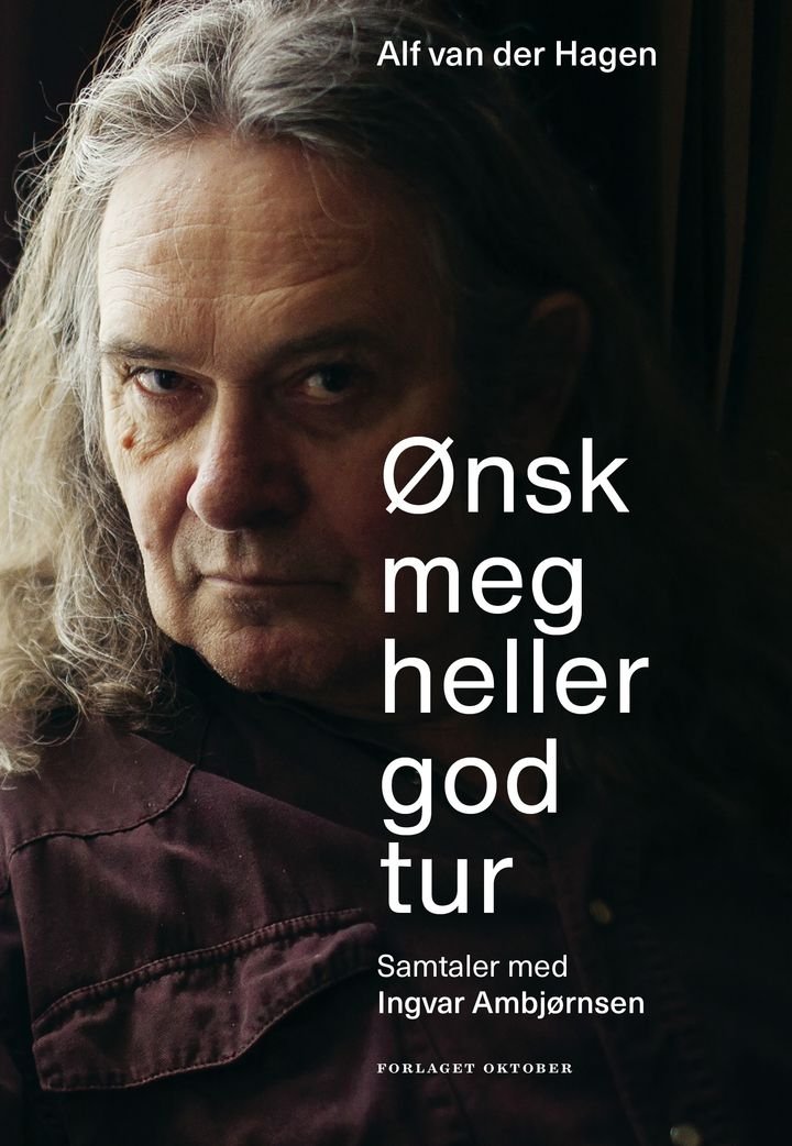 Ønsk meg heller god tur - samtaler med Ingvar Ambjørnsen