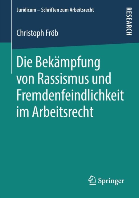Die Bekampfung von Rassismus und Fremdenfeindlichkeit im Arbeitsrecht