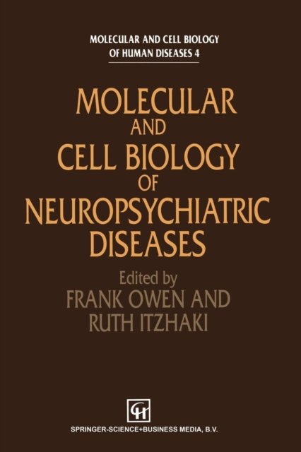 Molecular and Cell Biology of Neuropsychiatric Diseases