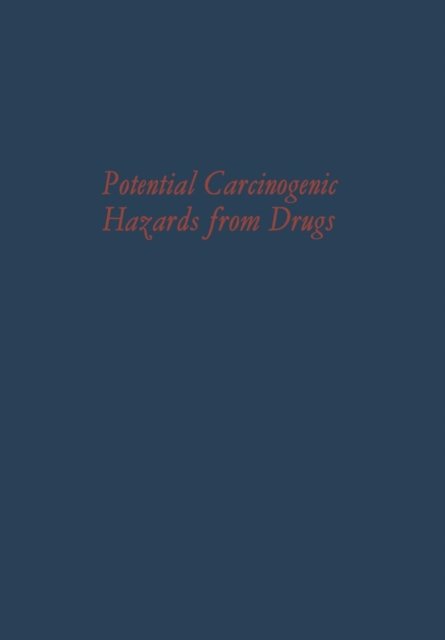 Potential Carcinogenic Hazards from Drugs