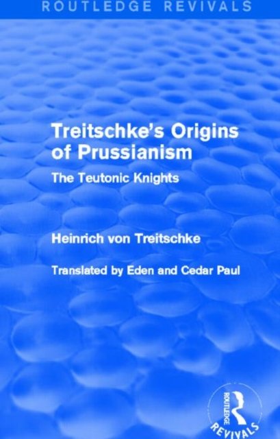 Treitschke''s Origins of Prussianism (Routledge Revivals)
