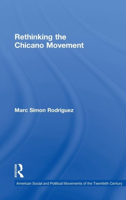 Rethinking the Chicano Movement